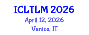 International Conference on Language Teaching and Learning Methodologies (ICLTLM) April 12, 2026 - Venice, Italy