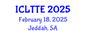International Conference on Language Teaching and Teacher Education (ICLTTE) February 18, 2025 - Jeddah, Saudi Arabia