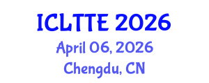 International Conference on Language Teaching and Teacher Education (ICLTTE) April 06, 2026 - Chengdu, China