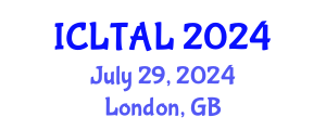 International Conference on Language Testing, Assessment and Linguistics (ICLTAL) July 29, 2024 - London, United Kingdom