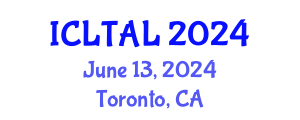 International Conference on Language Testing, Assessment and Linguistics (ICLTAL) June 13, 2024 - Toronto, Canada