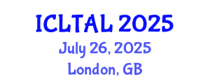 International Conference on Language Testing, Assessment and Linguistics (ICLTAL) July 26, 2025 - London, United Kingdom