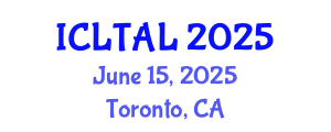International Conference on Language Testing, Assessment and Linguistics (ICLTAL) June 15, 2025 - Toronto, Canada