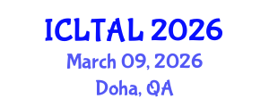 International Conference on Language Testing, Assessment and Linguistics (ICLTAL) March 09, 2026 - Doha, Qatar