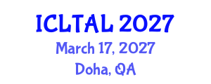 International Conference on Language Testing, Assessment and Linguistics (ICLTAL) March 17, 2027 - Doha, Qatar International Conference on Language Testing, Assessment and Linguistics (ICLTAL) March 17, 2027 - Doha, Qatar