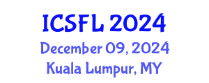 International Conference on Languages and Systemic Functional Linguistics (ICSFL) December 09, 2024 - Kuala Lumpur, Malaysia