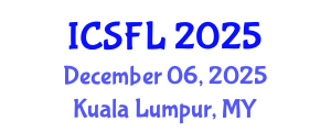 International Conference on Languages and Systemic Functional Linguistics (ICSFL) December 06, 2025 - Kuala Lumpur, Malaysia