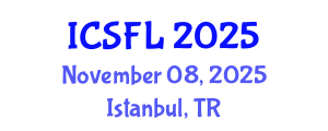 International Conference on Languages and Systemic Functional Linguistics (ICSFL) November 08, 2025 - Istanbul, Turkey