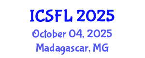 International Conference on Languages and Systemic Functional Linguistics (ICSFL) October 04, 2025 - Madagascar, Madagascar