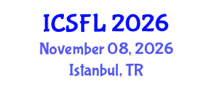 International Conference on Languages and Systemic Functional Linguistics (ICSFL) November 08, 2026 - Istanbul, Turkey