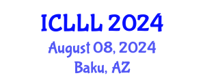 International Conference on Languages, Literature and Linguistics (ICLLL) August 08, 2024 - Baku, Azerbaijan