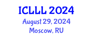 International Conference on Languages, Literature and Linguistics (ICLLL) August 29, 2024 - Moscow, Russia