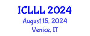 International Conference on Languages, Literature and Linguistics (ICLLL) August 15, 2024 - Venice, Italy