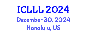International Conference on Languages, Literature and Linguistics (ICLLL) December 30, 2024 - Honolulu, United States