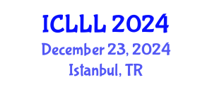 International Conference on Languages, Literature and Linguistics (ICLLL) December 23, 2024 - Istanbul, Turkey