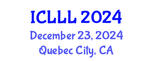 International Conference on Languages, Literature and Linguistics (ICLLL) December 23, 2024 - Quebec City, Canada