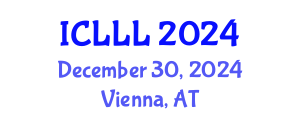 International Conference on Languages, Literature and Linguistics (ICLLL) December 30, 2024 - Vienna, Austria