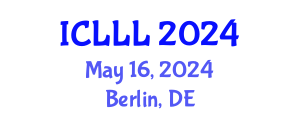 International Conference on Languages, Literature and Linguistics (ICLLL) May 16, 2024 - Berlin, Germany