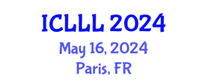 International Conference on Languages, Literature and Linguistics (ICLLL) May 16, 2024 - Paris, France