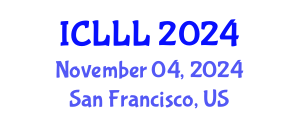 International Conference on Languages, Literature and Linguistics (ICLLL) November 04, 2024 - San Francisco, United States