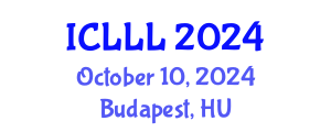 International Conference on Languages, Literature and Linguistics (ICLLL) October 10, 2024 - Budapest, Hungary