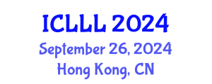 International Conference on Languages, Literature and Linguistics (ICLLL) September 26, 2024 - Hong Kong, China