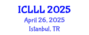 International Conference on Languages, Literature and Linguistics (ICLLL) April 26, 2025 - Istanbul, Turkey