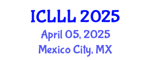 International Conference on Languages, Literature and Linguistics (ICLLL) April 05, 2025 - Mexico City, Mexico