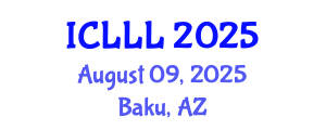 International Conference on Languages, Literature and Linguistics (ICLLL) August 09, 2025 - Baku, Azerbaijan