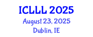 International Conference on Languages, Literature and Linguistics (ICLLL) August 23, 2025 - Dublin, Ireland