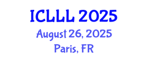 International Conference on Languages, Literature and Linguistics (ICLLL) August 26, 2025 - Paris, France