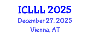 International Conference on Languages, Literature and Linguistics (ICLLL) December 27, 2025 - Vienna, Austria