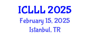 International Conference on Languages, Literature and Linguistics (ICLLL) February 15, 2025 - Istanbul, Turkey