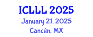 International Conference on Languages, Literature and Linguistics (ICLLL) January 21, 2025 - Cancún, Mexico