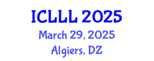 International Conference on Languages, Literature and Linguistics (ICLLL) March 29, 2025 - Algiers, Algeria
