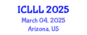 International Conference on Languages, Literature and Linguistics (ICLLL) March 04, 2025 - Arizona, United States