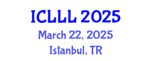 International Conference on Languages, Literature and Linguistics (ICLLL) March 22, 2025 - Istanbul, Turkey