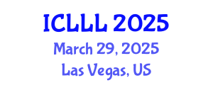 International Conference on Languages, Literature and Linguistics (ICLLL) March 29, 2025 - Las Vegas, United States