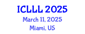 International Conference on Languages, Literature and Linguistics (ICLLL) March 11, 2025 - Miami, United States