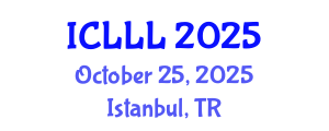 International Conference on Languages, Literature and Linguistics (ICLLL) October 25, 2025 - Istanbul, Turkey