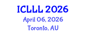 International Conference on Languages, Literature and Linguistics (ICLLL) April 06, 2026 - Toronto, Australia International Conference on Languages, Literature and Linguistics (ICLLL) April 06, 2026 - Toronto, Australia