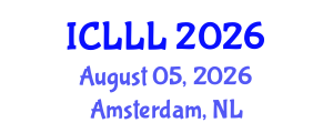International Conference on Languages, Literature and Linguistics (ICLLL) August 05, 2026 - Amsterdam, Netherlands International Conference on Languages, Literature and Linguistics (ICLLL) August 05, 2026 - Amsterdam, Netherlands