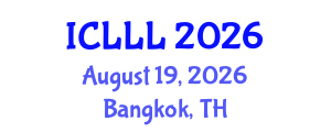 International Conference on Languages, Literature and Linguistics (ICLLL) August 19, 2026 - Bangkok, Thailand International Conference on Languages, Literature and Linguistics (ICLLL) August 19, 2026 - Bangkok, Thailand