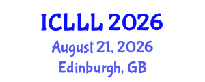 International Conference on Languages, Literature and Linguistics (ICLLL) August 21, 2026 - Edinburgh, United Kingdom International Conference on Languages, Literature and Linguistics (ICLLL) August 21, 2026 - Edinburgh, United Kingdom