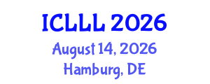 International Conference on Languages, Literature and Linguistics (ICLLL) August 14, 2026 - Hamburg, Germany International Conference on Languages, Literature and Linguistics (ICLLL) August 14, 2026 - Hamburg, Germany