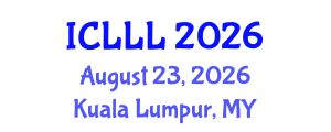 International Conference on Languages, Literature and Linguistics (ICLLL) August 23, 2026 - Kuala Lumpur, Malaysia