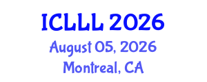 International Conference on Languages, Literature and Linguistics (ICLLL) August 05, 2026 - Montreal, Canada