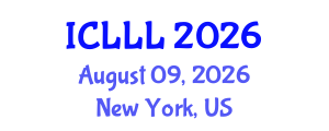 International Conference on Languages, Literature and Linguistics (ICLLL) August 09, 2026 - New York, United States International Conference on Languages, Literature and Linguistics (ICLLL) August 09, 2026 - New York, United States