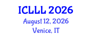 International Conference on Languages, Literature and Linguistics (ICLLL) August 12, 2026 - Venice, Italy International Conference on Languages, Literature and Linguistics (ICLLL) August 12, 2026 - Venice, Italy