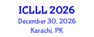 International Conference on Languages, Literature and Linguistics (ICLLL) December 30, 2026 - Karachi, Pakistan International Conference on Languages, Literature and Linguistics (ICLLL) December 30, 2026 - Karachi, Pakistan